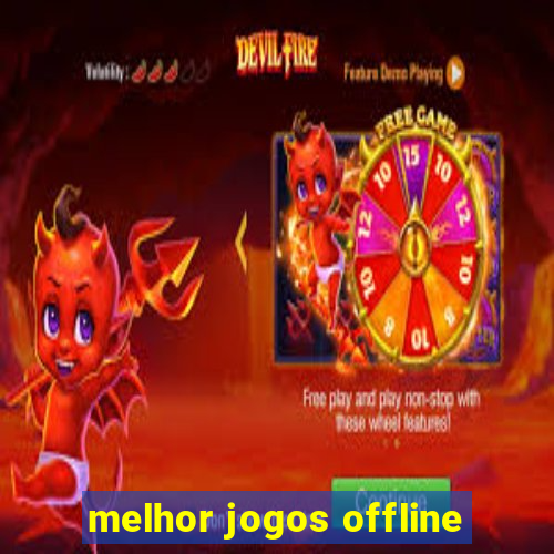 melhor jogos offline